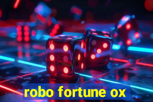 robo fortune ox